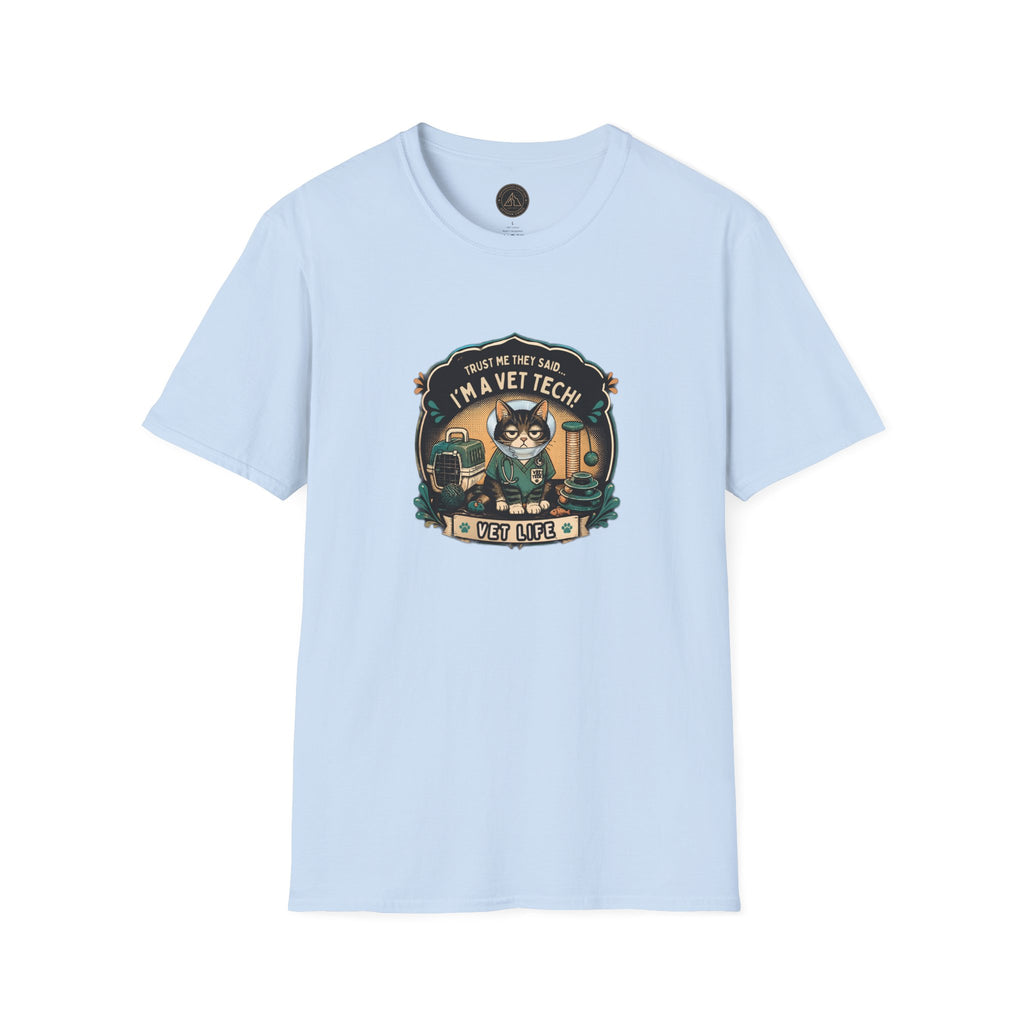 Funny Vet Tech Cat Tee: “Trust Me...I'm a Vet Tech They Said”