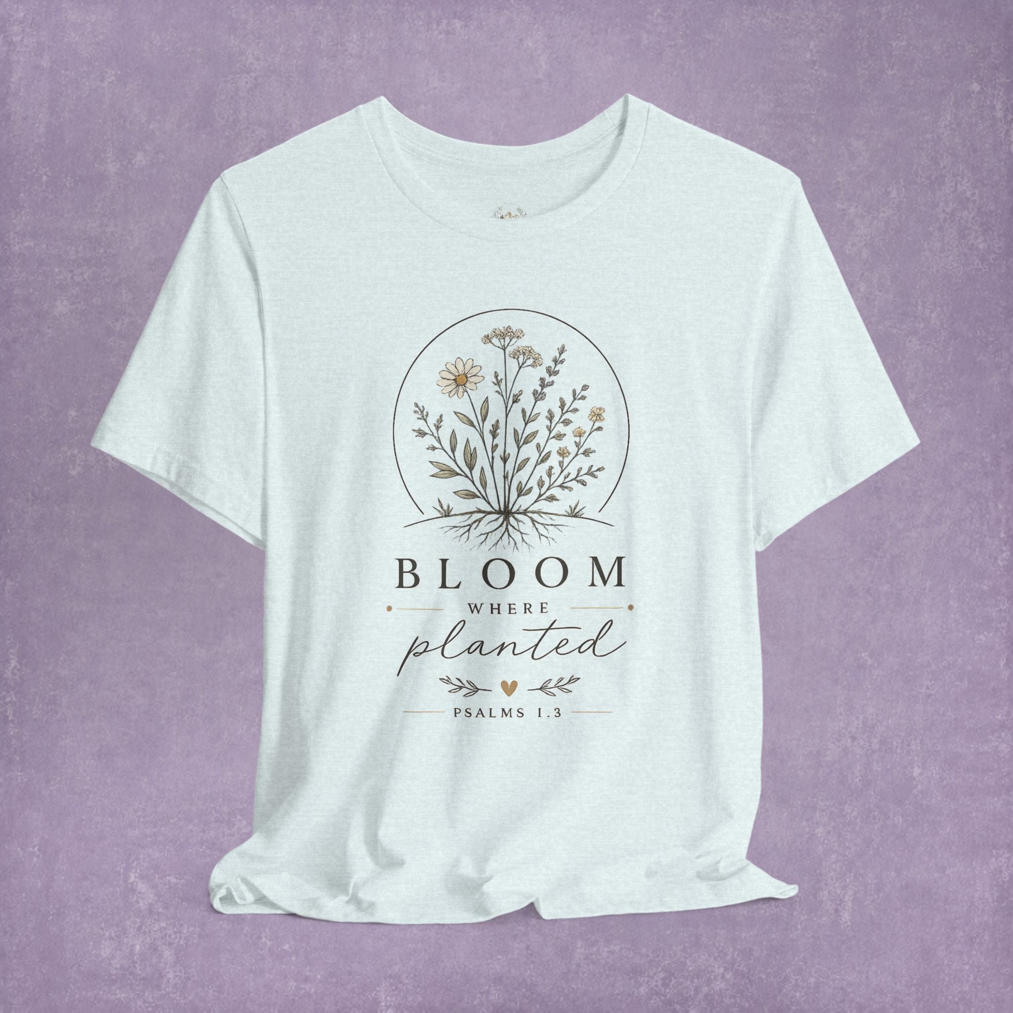 Bloom Where Planted Tee
