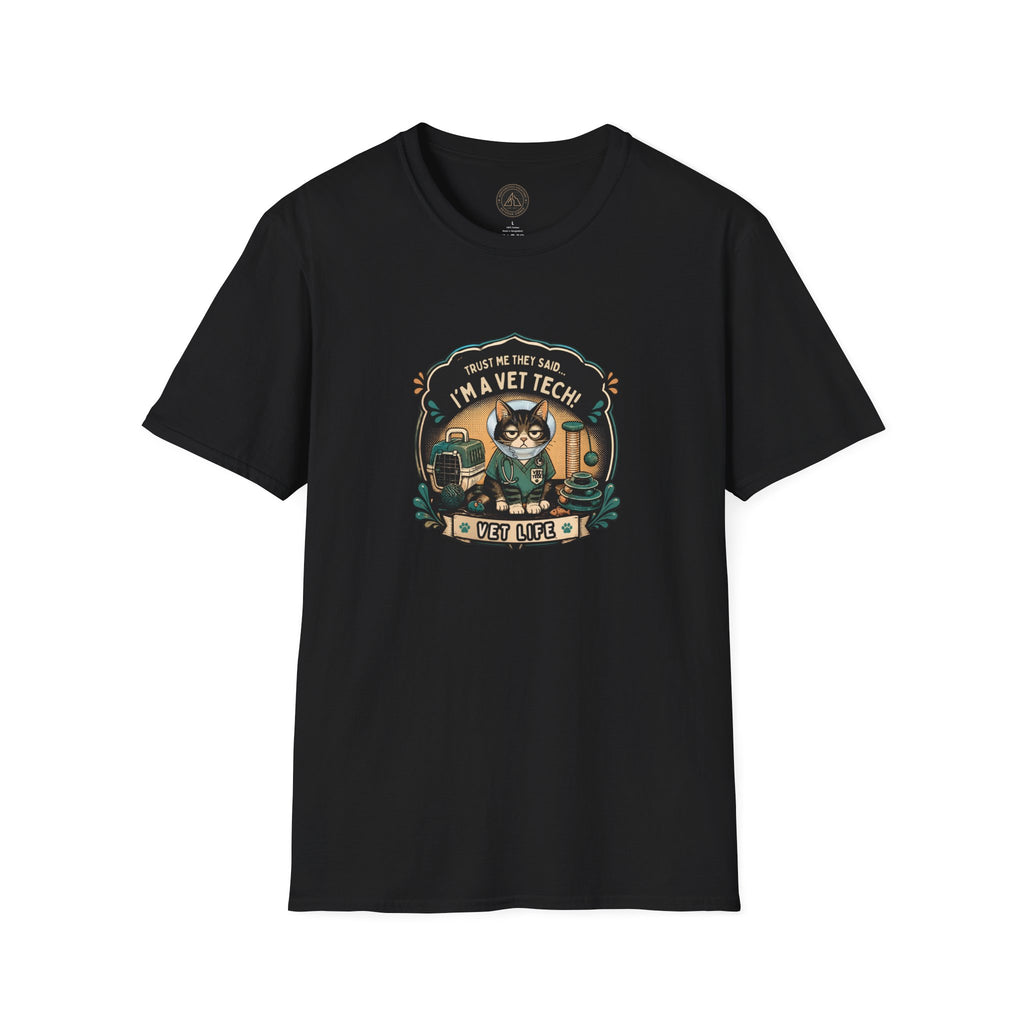 Funny Vet Tech Cat Tee: “Trust Me...I'm a Vet Tech They Said”