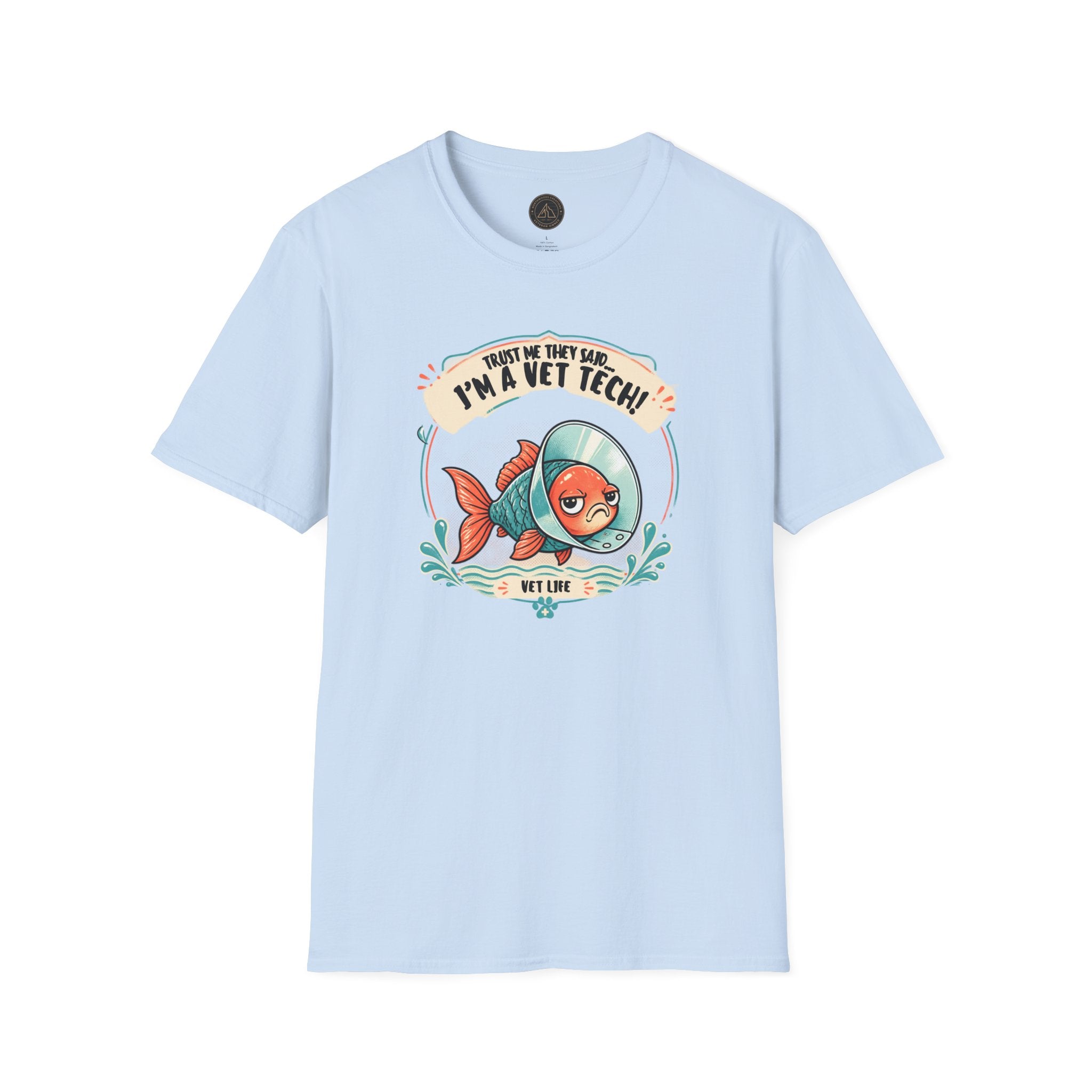 Funny Vet Tech Goldfish Tee: “Trust Me...I'm a Vet Tech They Said”