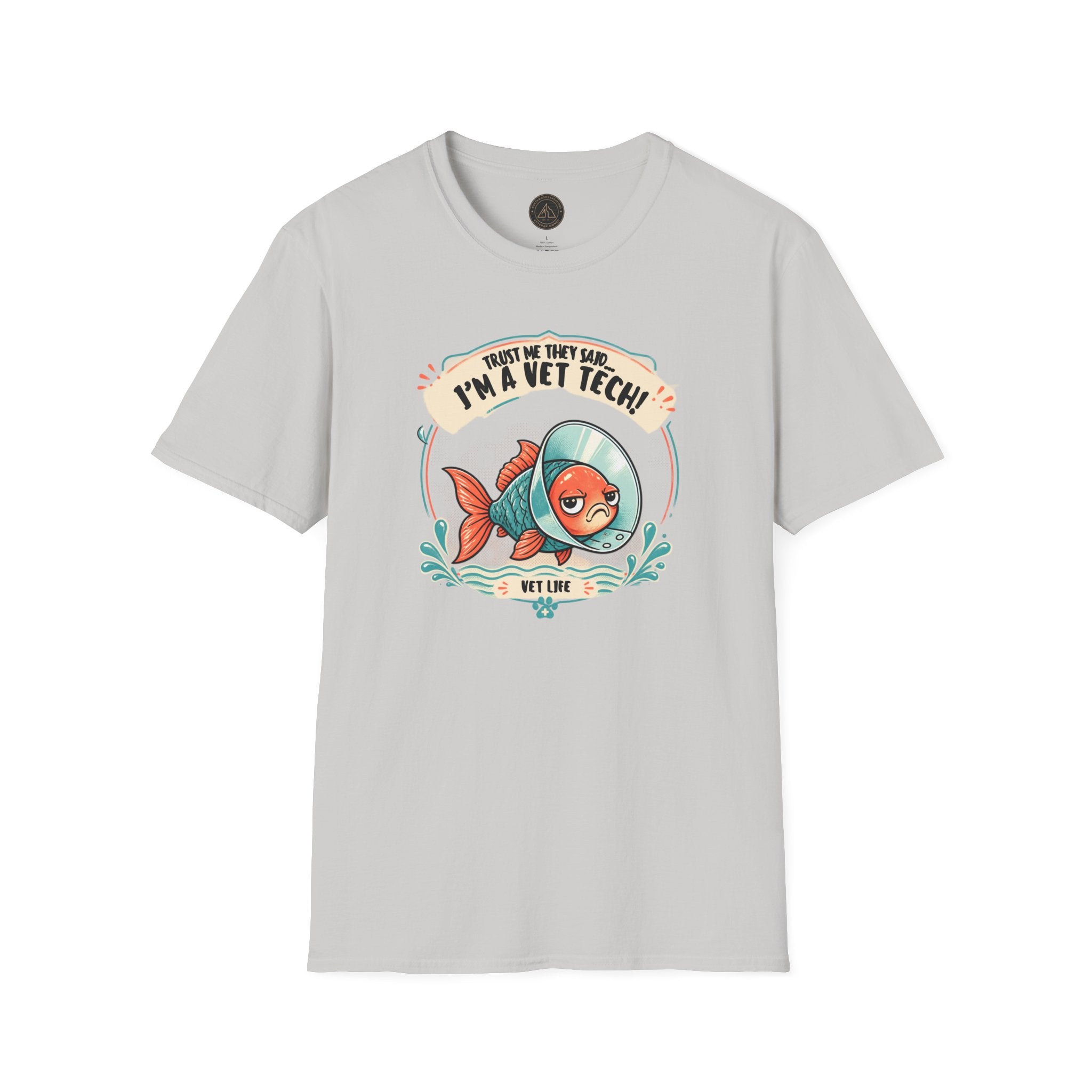 Funny Vet Tech Goldfish Tee: “Trust Me...I'm a Vet Tech They Said”