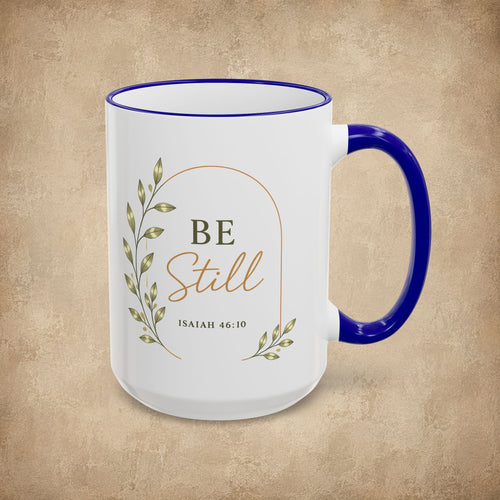 Be Still Mug (11oz, 15oz)